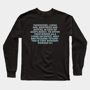 Bible Verse Romans 12:1 Long Sleeve T-Shirt